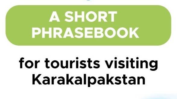 DMO Karakalpakstan has released a short phrasebook for tourists!